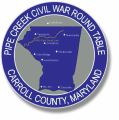 Pipe Creek Civil War Round Table - A Civil War History organization in Carroll County, Maryland